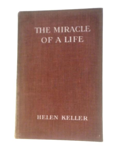 The Miracle of Life von Helen Keller