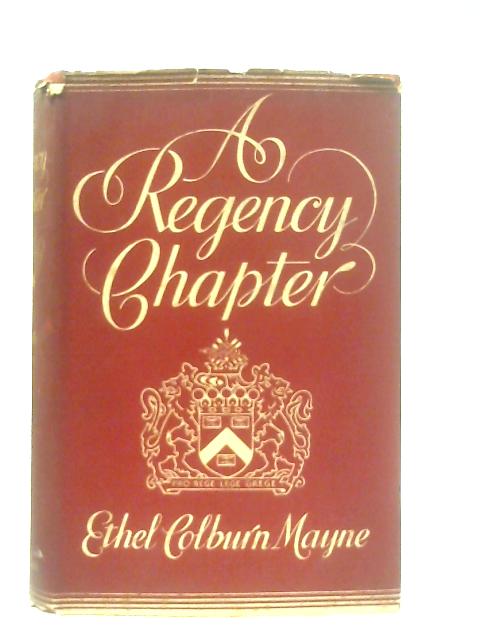 A Regency Chapter von Ethel Colburn Mayne