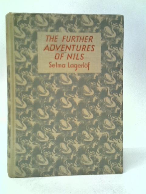 The Further Adventures of Nils By Selma Lagerlof