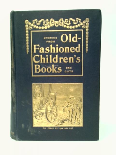 Stories from Old Fashioned Children's Books By Andrew W.Tuer