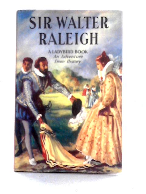 Sir Walter Raleigh von L. Du Garde Peach