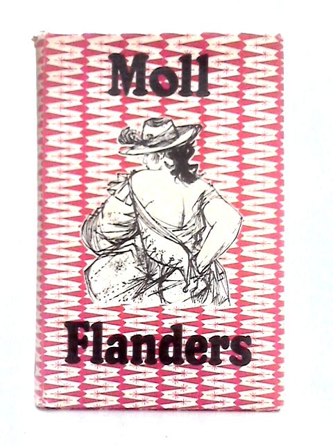 The Fortunes & Misfortunes of the Famous Moll Flanders etc. von Daniel Defoe