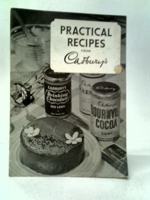 Practical Recipes from Cadburys