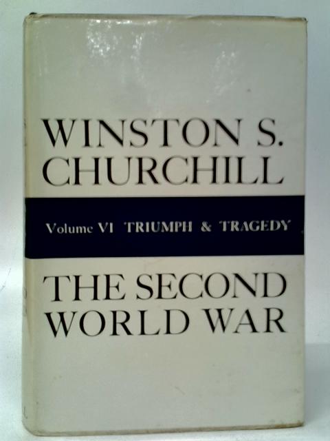 The Second World War Vol.VI Triumph & Tragedy By Winston S.Churchill