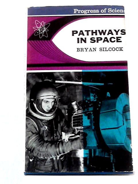 Pathways In Space By Bryan Silcock