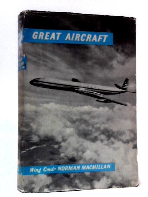 Great Aircraft By Wing Commander Norman Macmillan