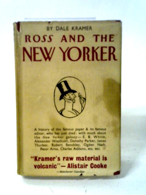Ross and the New Yorker By Dale Kramer
