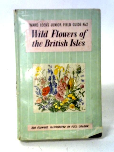 Wild Flowers of the British Isles By Gerald E. Kepps