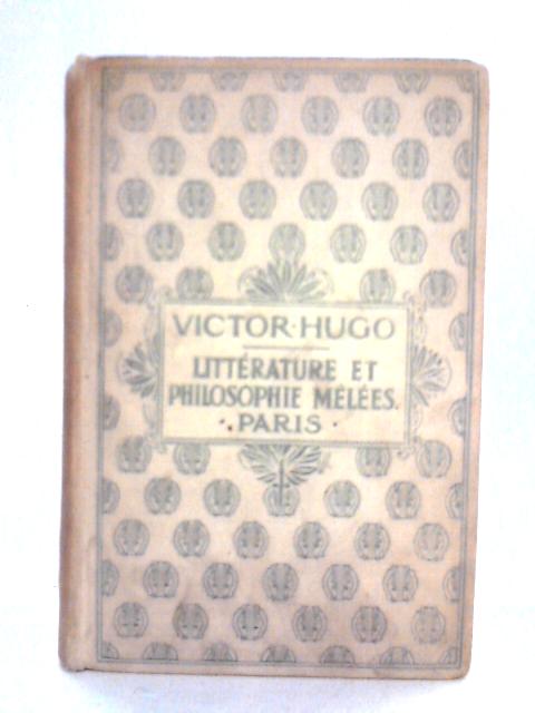 Litterature et Philosophie By Victor Hugo