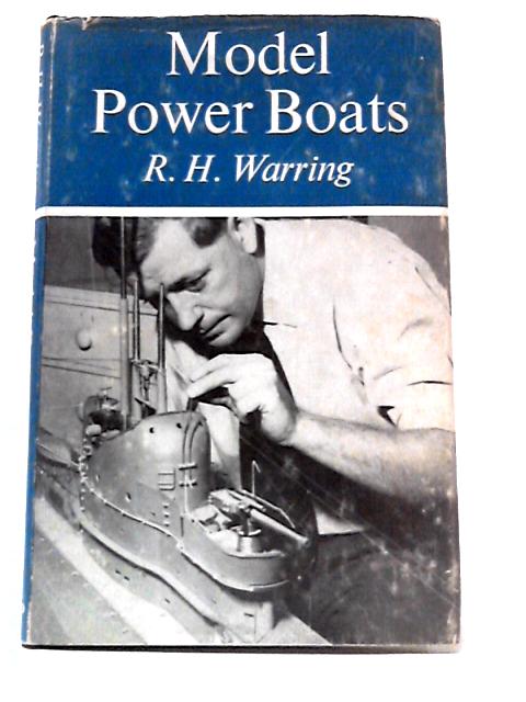 Model Power Boats By R. H. Warring
