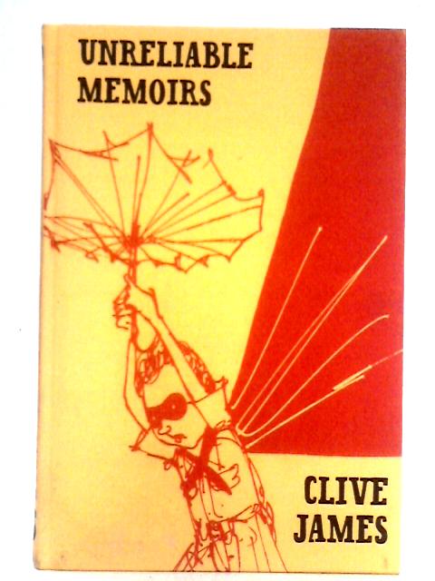 Unreliable Memoirs von Clive James
