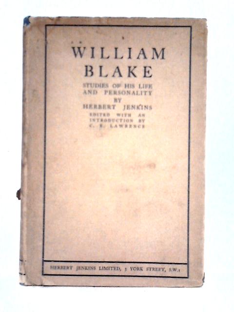 William Blake Studies of His Life By Herbert Jenkins