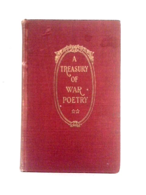 A Treasury of War Poetry: Second Series By George Herbert Clarke