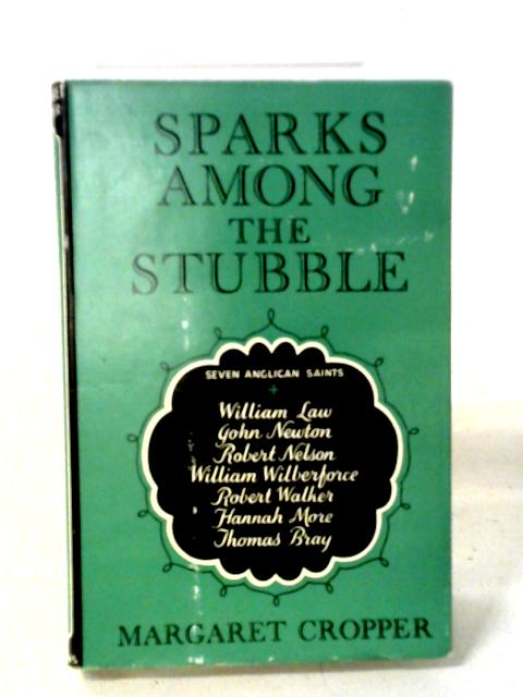 Sparks Among The Stubble By Margaret Cropper