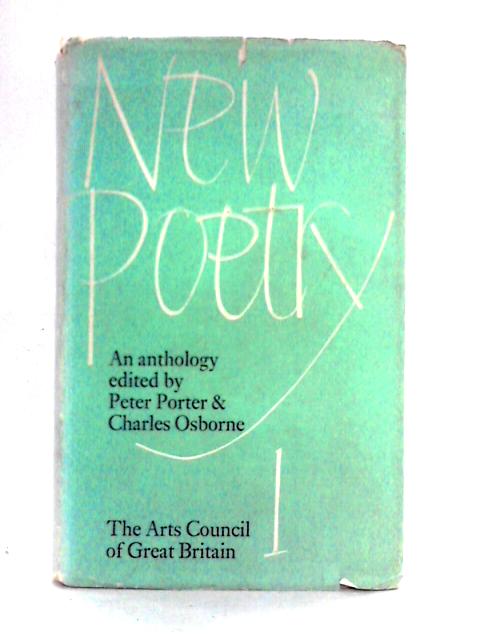 New Poetry 1 (One) An Anthology By Peter Porter & Charles Osborne (eds)