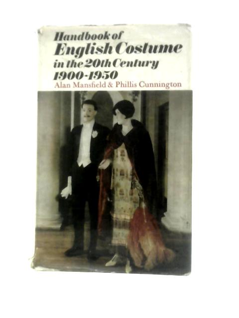 Handbook of English Costume in the Twentieth Century, 1900-50 By Alan Mansfield
