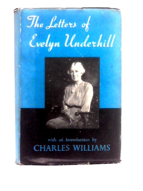 The Letters of Evelyn Underhill von Evelyn Underhill & Charles Williams