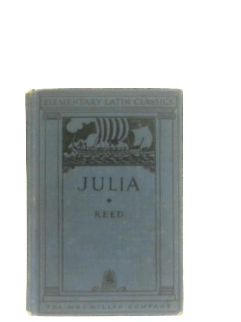 Julia;: A Latin Reading Book By Maud Reed