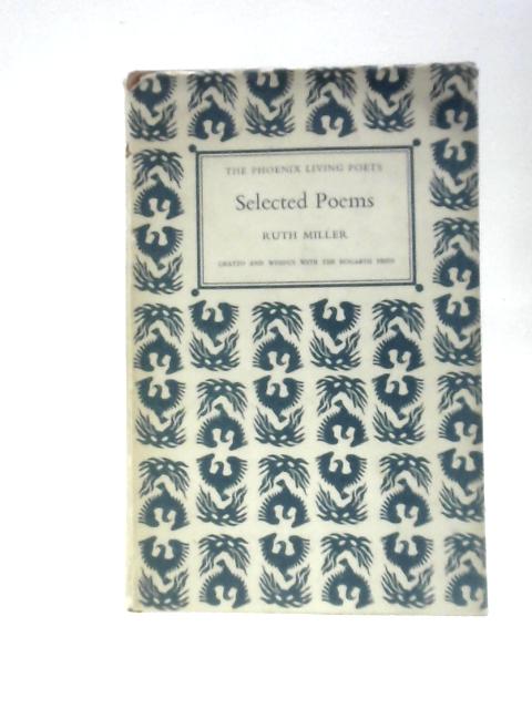 Selected Poems By Ruth Miller