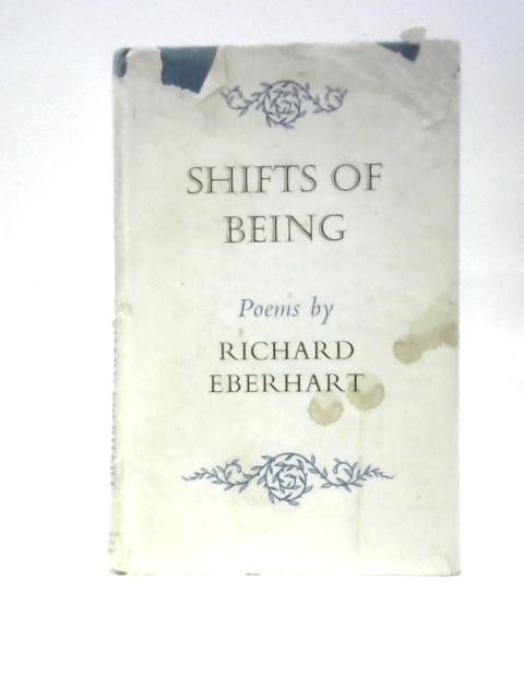 Shifts of Being By Richard Eberhart