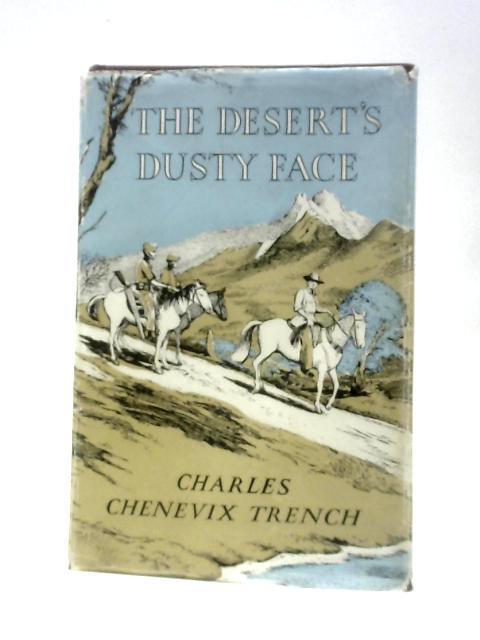 The Desert's Dusty Face von Charles Chenevix Trench J.S.Goodall (Illus.)