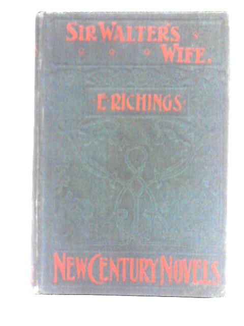 Sir Walter's Wife By Emily Richings