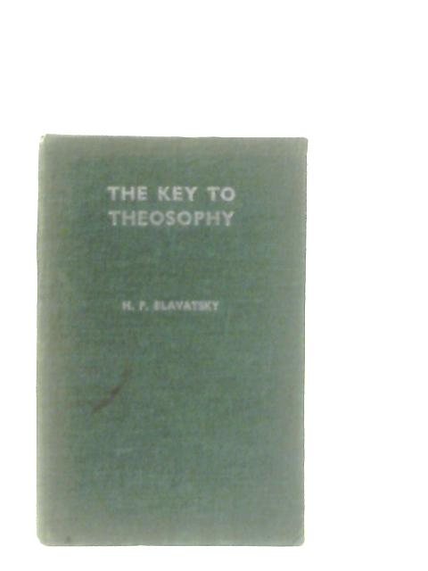 The Key To Theosophy By H.P. Blavatsky