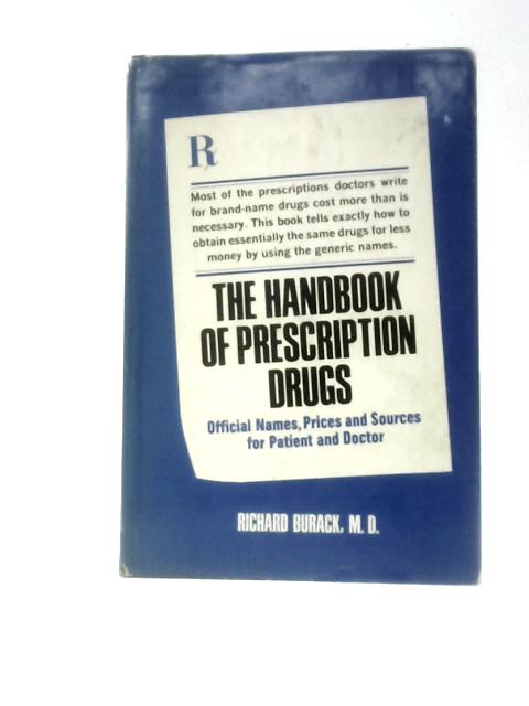 The Handbook of Prescription Drugs: Official Names, Prices, and Sources for Patient and Doctor By Richard Burack