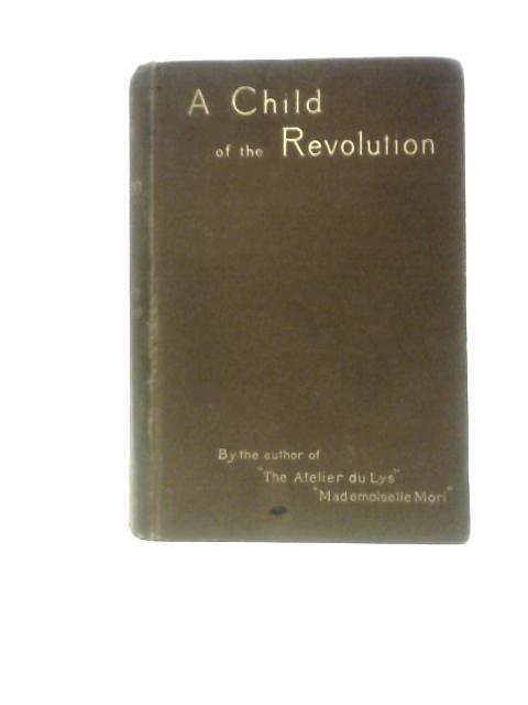 A Child of the Revolution By Unstated