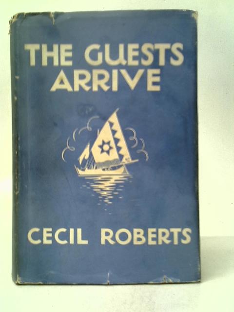 The Guests Arrive von Cecil Roberts