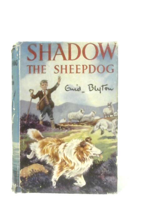 Shadow the Sheep-Dog von Enid Blyton