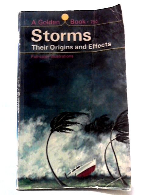 Storms - Their Origins And Effects By Paul E. Lehr