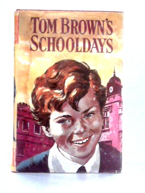 Tom Brown's Schooldays By Thomas Hughes