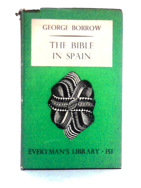 The Bible In Spain By Geroge Borrow