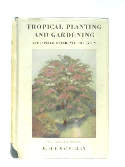 Tropical Planting and Gardening von H. F. Macmillan