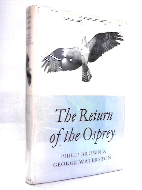 The Return of the Osprey By Philip Edward Brown