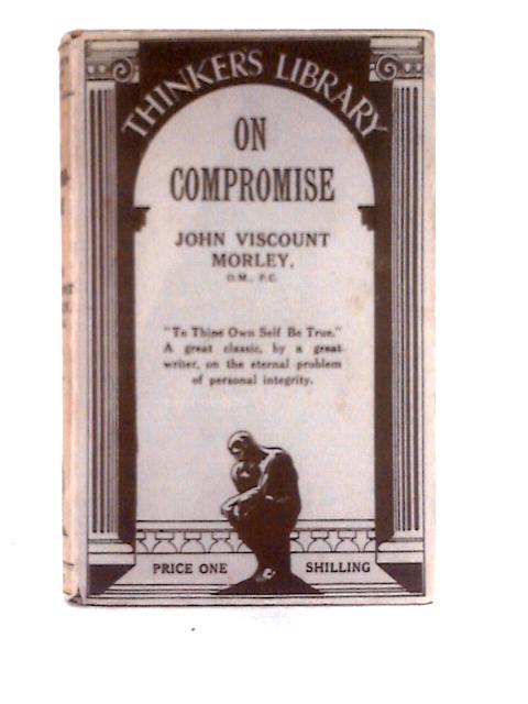 On Compromise (Thinker's Library) By John Viscount Morley