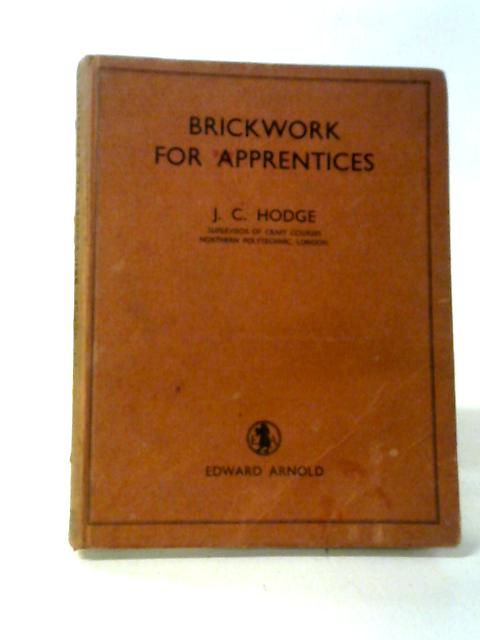 Brickwork For Apprentices By J. C. Hodge
