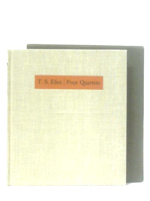Four Quartets By T. S. Eliot