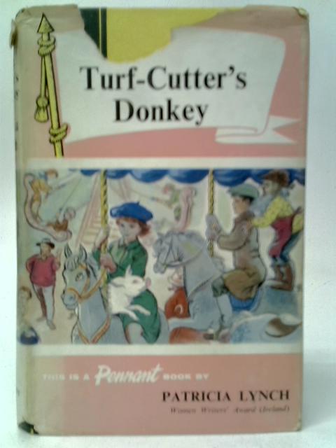 The Turf-Cutters Donkey By Patricia Lynch