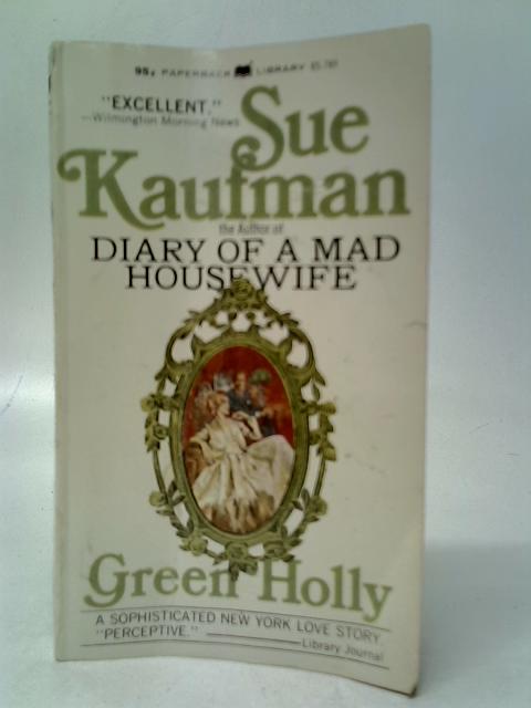 Green Holly By Sue Kaufman