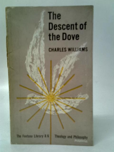 The Descent of the Dove By Charles Williams