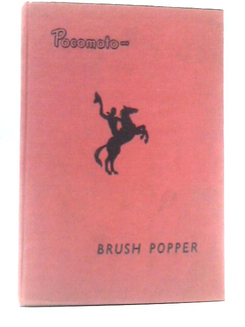 Pocomoto - Brush Popper By Rex Dixon