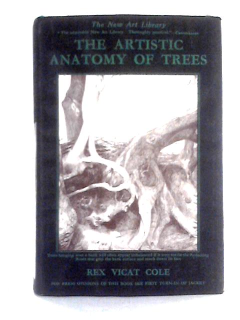 The Artistic Anatomy of Trees By Rex Vicat Cole