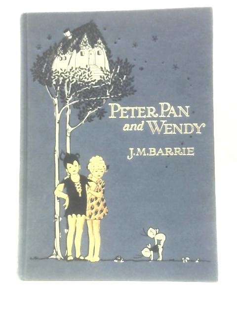 Peter Pan and Wendy By J. M.Barrie
