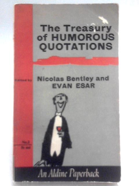 The Treasury Of Humorous Quotations. By Evan Esar (Ed.)