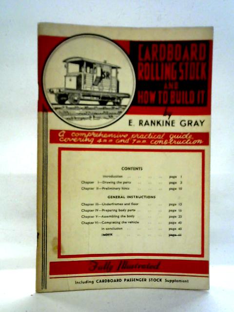 Cardboard Rolling Stock and How to Build It By E. Rankine Gray
