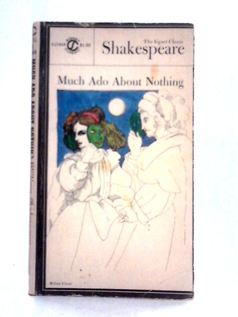 Much Ado About Nothing (Signet Books) By William Shakespeare