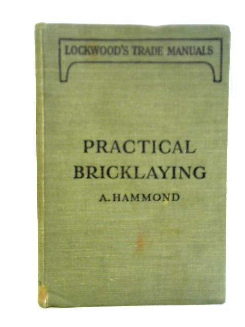 Practical Bricklaying By Adam Hammond
