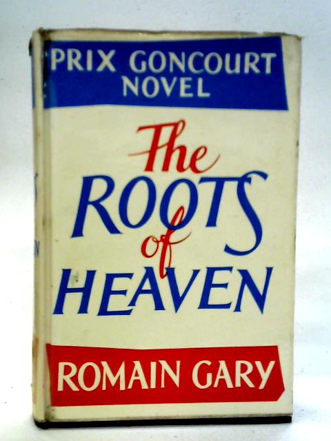 The Roots of Heaven von Romain Gary